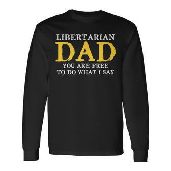 Vintage Distressed Libertarian Dad You Are Free Long Sleeve T-Shirt - Monsterry DE