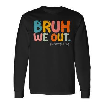 Vintage End Of School Year Summer Bruh We Out Para Off Duty Long Sleeve T-Shirt | Mazezy UK
