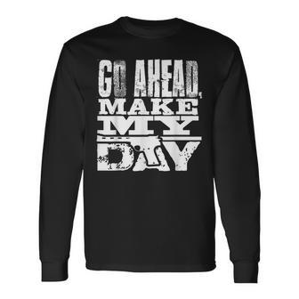 Vintage Go Ahead Make My Day 1983 American Sudden Impact Long Sleeve T-Shirt - Monsterry CA