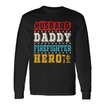 Vintage Husband Daddy Firefighter Hero Father's Day Job Long Sleeve T-Shirt - Monsterry CA