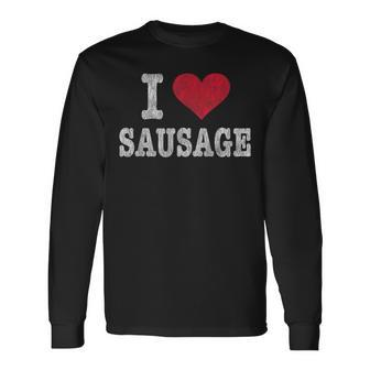 Vintage I Love Sausage Trendy Long Sleeve T-Shirt - Monsterry