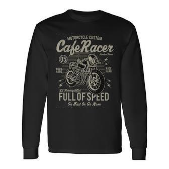 Vintage Motorcycle T Biker Cafe Racer Full Of Speed Long Sleeve T-Shirt - Monsterry