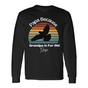 Vintage Papa Weil Opa Für Alte Leute Ist Lustiger Papa Langarmshirts - Geschenkecke