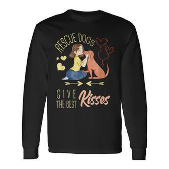 Vintage Rescue Dogs Give The Best Kisses Adopted Dog Lovers Long Sleeve T-Shirt - Monsterry