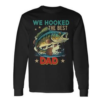 Vintage Retro We Hooked The Best Dad Father's Day Fisher Long Sleeve T-Shirt - Monsterry DE