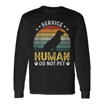 Vintage Service-Human Do Not Pet Dog Lover Long Sleeve T-Shirt - Monsterry UK