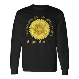 Vote Like Your Granddaughter's Rights Depend On It Feminis Long Sleeve T-Shirt - Monsterry DE