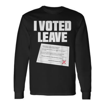 I Voted Leave Pro Brexit Long Sleeve T-Shirt - Thegiftio UK