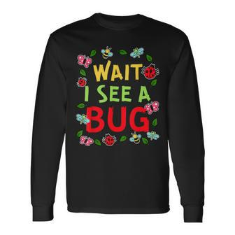 Wait I See A Bug Entomologist Insect Catcher Beetle Long Sleeve T-Shirt - Monsterry DE