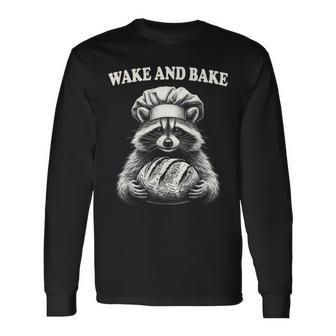 Wake And Bake Sourdough Raccoon Baker Meme Long Sleeve T-Shirt - Monsterry