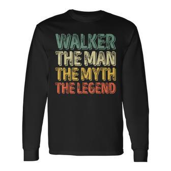 Walker The Man The Myth The Legend First Name Walker Long Sleeve T-Shirt - Seseable