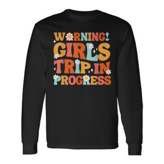 Warning Girls Trip In Progress 2024 Matching Vacation Squad Long Sleeve T-Shirt - Seseable