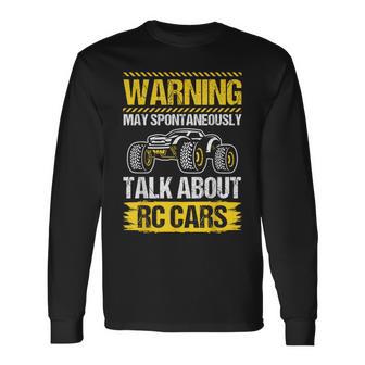 Warning May Spontaneously Talk About Rc Cars Rc Car Lovers Long Sleeve T-Shirt - Monsterry CA