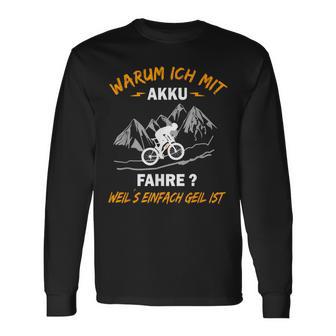 Warum Ich Mit Akkufahre Langarmshirts - Geschenkecke