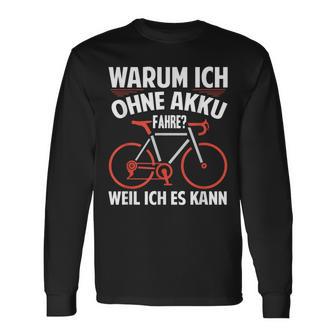 Warum Ich Ohne Akkufahrre Weil Ich Es Kann Kann Langarmshirts - Seseable