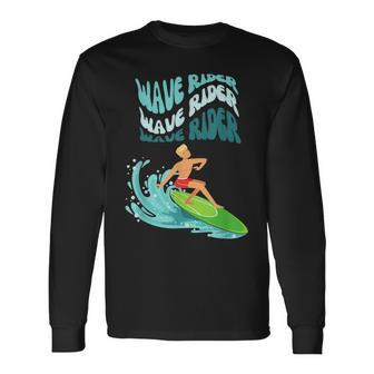 Wave Rider Surf Beach Day Hippie Wavey Retro 70S Surfer Boy Long Sleeve T-Shirt - Monsterry