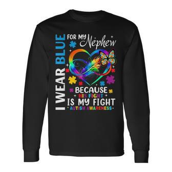 I Wear Blue For My Nephew Autism Awareness Month Uncle Aunt Long Sleeve T-Shirt - Seseable