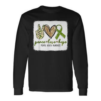 We Wear Green For Mental Health Awareness Peace Love Hope Long Sleeve T-Shirt - Monsterry