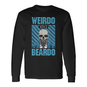 Weirdo With A Beardo Bearded Skeleton With Glasses Long Sleeve T-Shirt - Monsterry CA