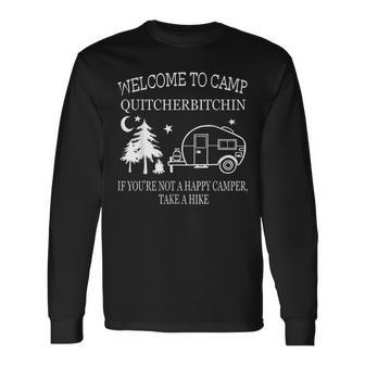 Welcome To Camp Quitcherbitchin Camping Long Sleeve T-Shirt - Seseable