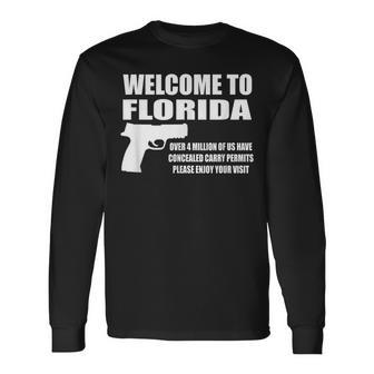 Welcome To Florida Pro Gun Long Sleeve T-Shirt - Monsterry AU