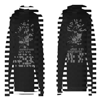 Welder Welding Quote Saying Judging Welds Welder Long Sleeve T-Shirt | Mazezy