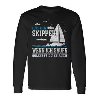 Wenn Ich Saufe Solltest Du Es Auch Skipper Sailing Langarmshirts - Geschenkecke