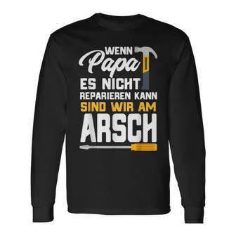 Wenn Papa Es Nicht Reparieren Kann Papa Craftsman S Langarmshirts - Seseable