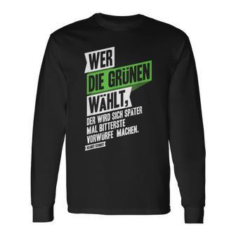 Wer Die Grünen Choose Bitterste Authentic Schmidt S Langarmshirts - Seseable