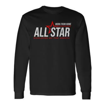 Wfh Work From Home All Star Allstar Employee Of The Month Long Sleeve T-Shirt - Monsterry CA