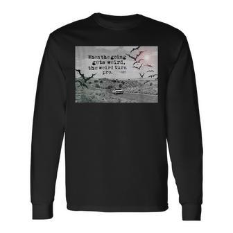 When The Going Gets Weird The Weird Turn Pro Las Vegas Long Sleeve T-Shirt - Monsterry DE