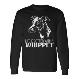 Whippet Life Is Better Greyhounds Dog Slogan Langarmshirts - Seseable