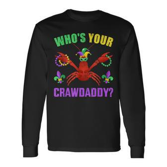 Who's Your Crawdaddy With Beads For Mardi Gras Carnival Long Sleeve T-Shirt | Mazezy