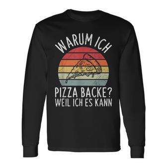 Why Ich Pizza Backe Weil Ich Es Kann Pizza Baker Retro Langarmshirts - Seseable
