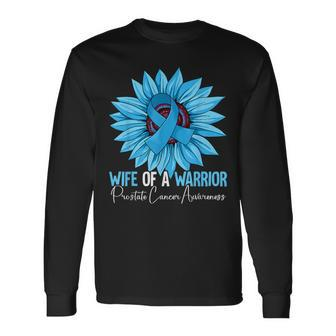 Wife Of A Warrior Prostate Cancer Awareness Long Sleeve T-Shirt - Monsterry DE