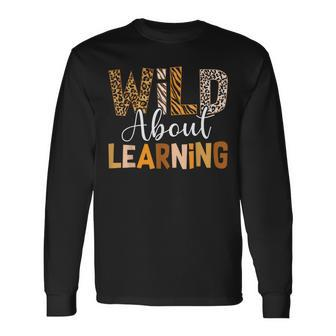 Wild About Learning Back To School Students Teachers Novelty Long Sleeve T-Shirt - Seseable
