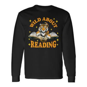 Wild About Reading Tiger For Teachers & Students Long Sleeve T-Shirt | Mazezy
