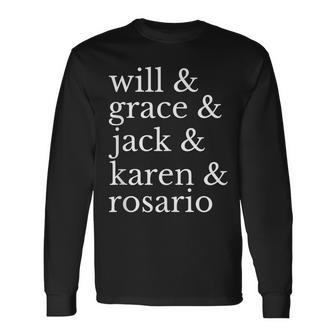 Will & Grace & Jack & Karen & Rosario From Will And Grace Long Sleeve T-Shirt - Monsterry