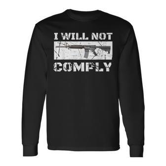 I Will Not Comply Ar15 Ar-15 For Women Long Sleeve T-Shirt - Monsterry UK
