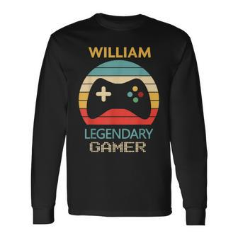 William Name Personalised Legendary Gamer Long Sleeve T-Shirt - Seseable