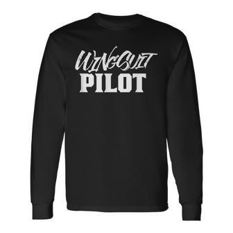 Wingsuit Flying Wingsuiting Wing Suit Pilot Long Sleeve T-Shirt - Monsterry