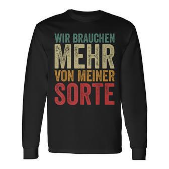 Wir Brauchen Mehron Meiner Sorte Slogan Langarmshirts - Geschenkecke