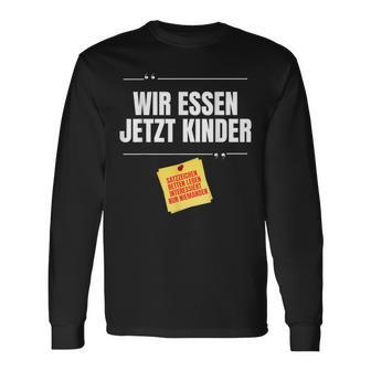 Wir Essen Jetzt Kinder Punctuation Mark Save Life Langarmshirts - Seseable