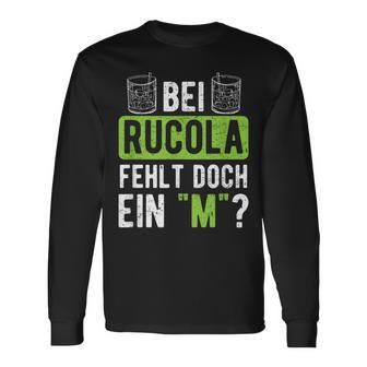 Witziges Spruch Langarmshirts - Fehlt bei Rucola ein M?”, Humorvolles Mode - Seseable