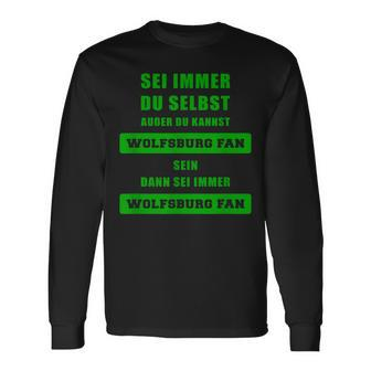 Wolfsburg Fan Langarmshirts mit Sei Immer Wolfsburg Fan Slogan - Seseable