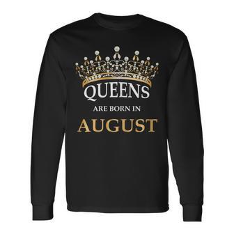 Women's Queens Are Born In August Birthday Girls Long Sleeve T-Shirt - Monsterry