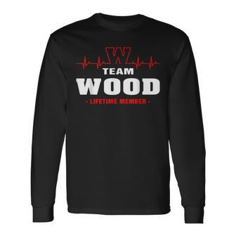 Wood Surname Family Last Name Team Wood Lifetime Member Long Sleeve T-Shirt - Seseable