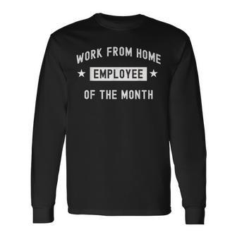 Work From Home Employee Of The Month Cute 2020 Long Sleeve T-Shirt - Monsterry