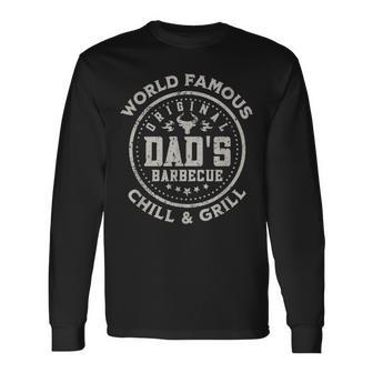 World Famous Dad's Barbecue Chill N Grill Fathers Day Long Sleeve T-Shirt - Monsterry DE