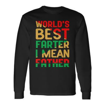 Worlds Best Farter I Mean Father Fathers Day Black Dad Long Sleeve T-Shirt - Seseable